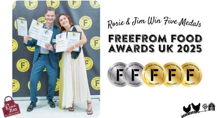 Rosie & Jim Win Five Medals at the UK FreeFrom Food Awards.